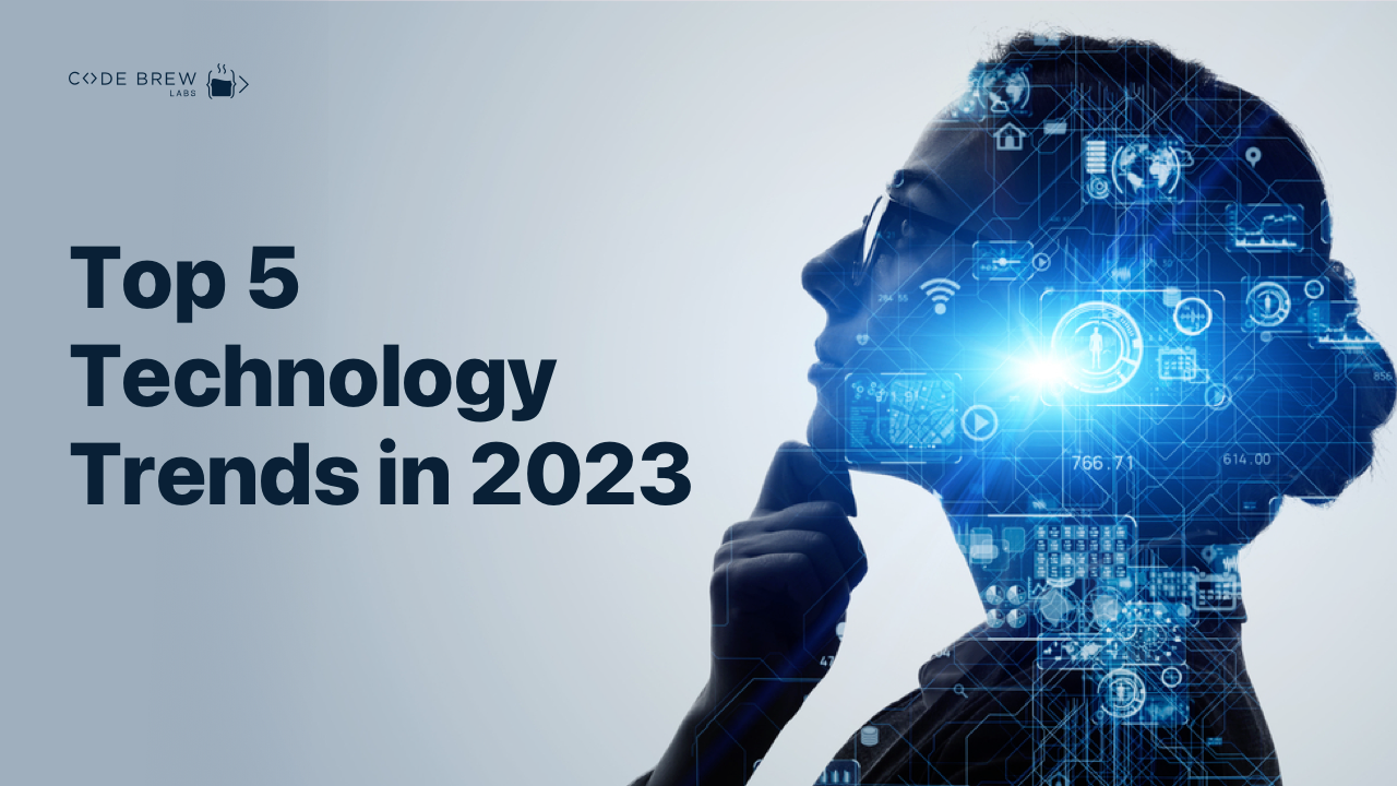 Top 5 Technology Trends in 2023