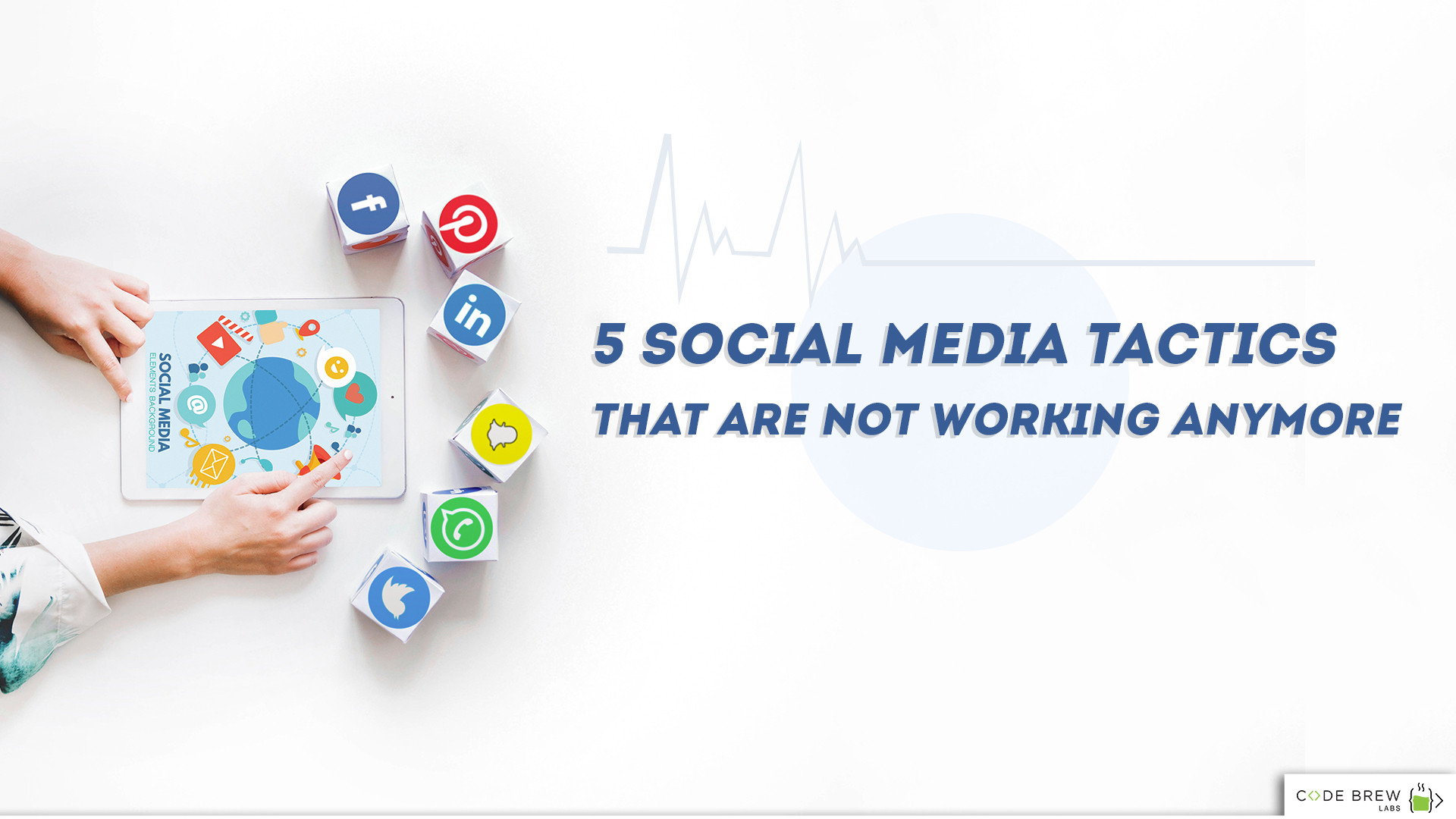 5 Social Media Tactics That Are Not Working Anymore