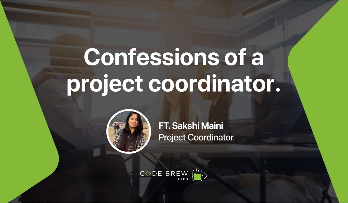 Confessions of a Project Coordinator!