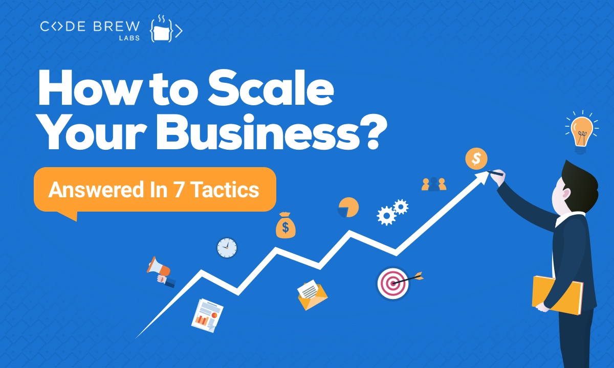 What if Your Business Slows Down? 7 Tactics to Scale Up Your Business Around
