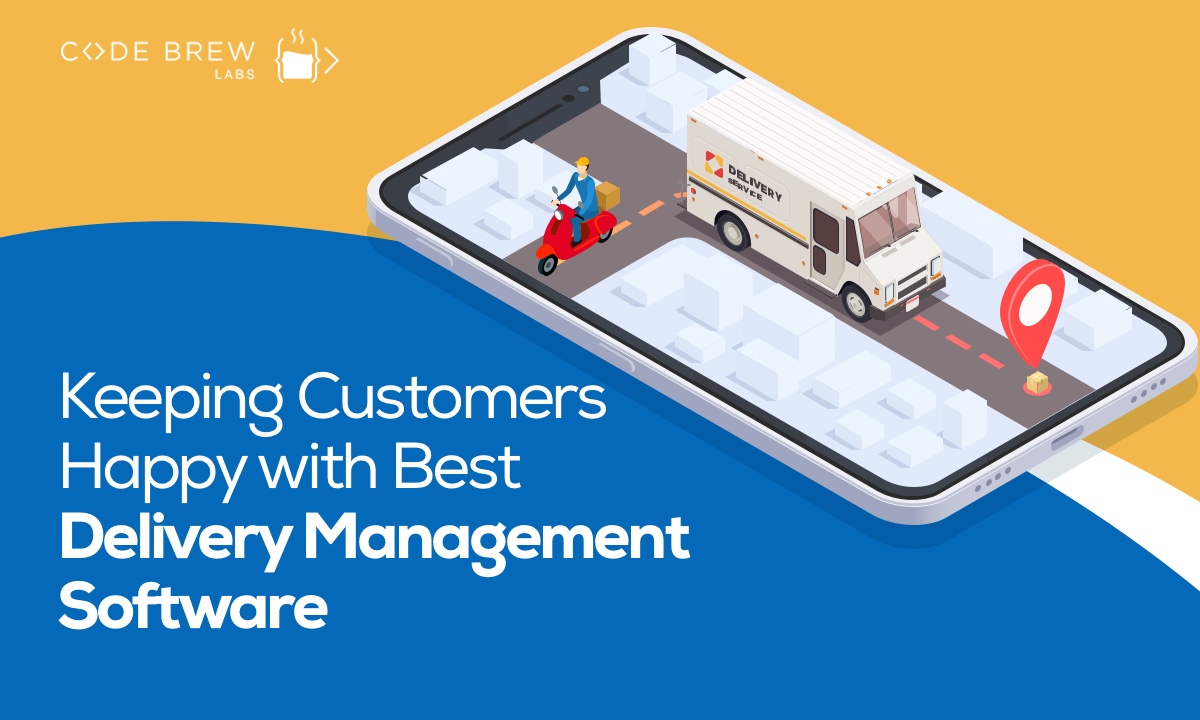 8 Must-have Features Of The Best Delivery Management Software