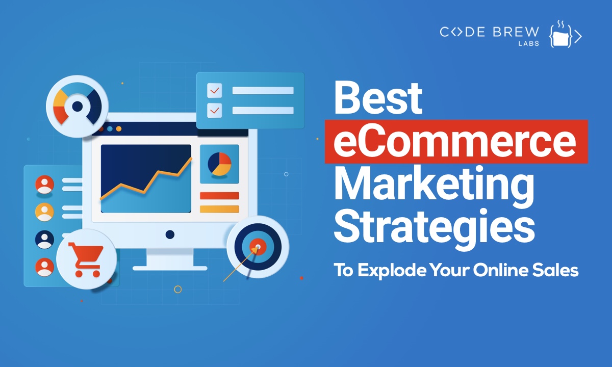 Top Six eCommerce Marketing Strategies You Should Consider For Your Online Store