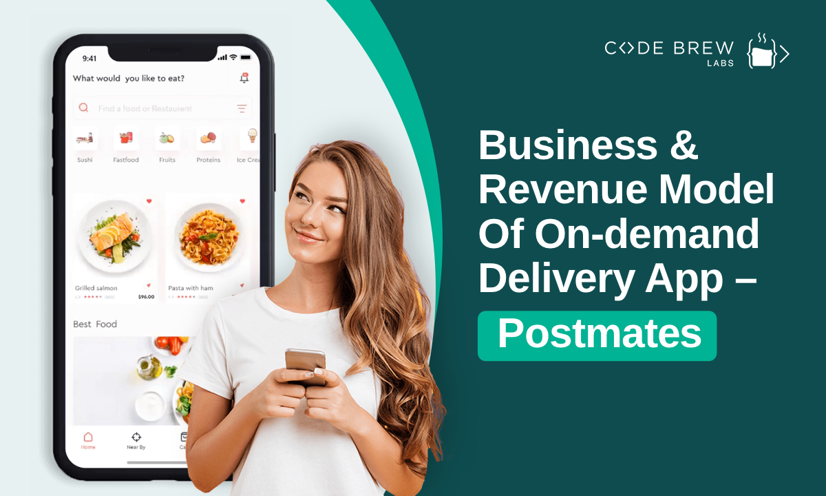 How To Build App Like Postmates? Business & Revenue Model | Essential Features Explained