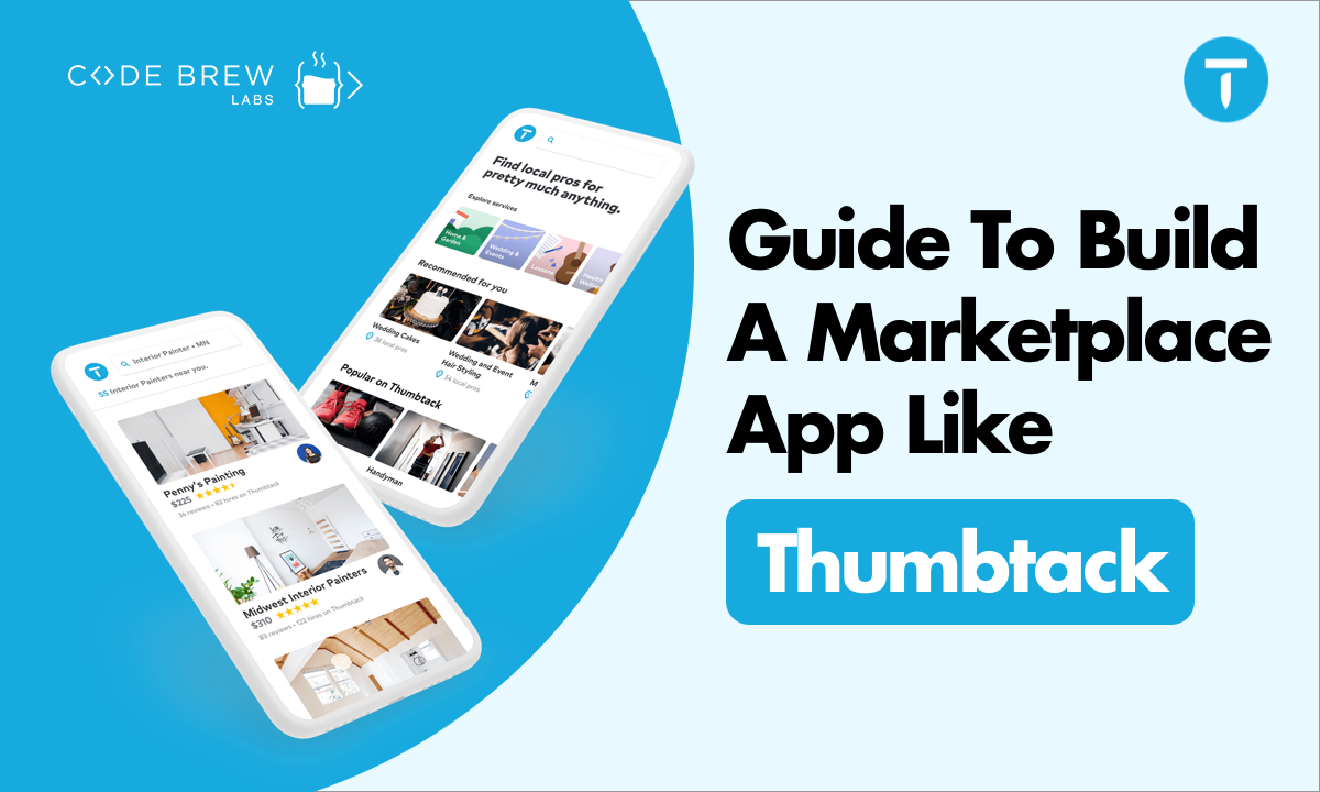 How to Build a Marketplace App Like Thumbtack: A Definitive Guide