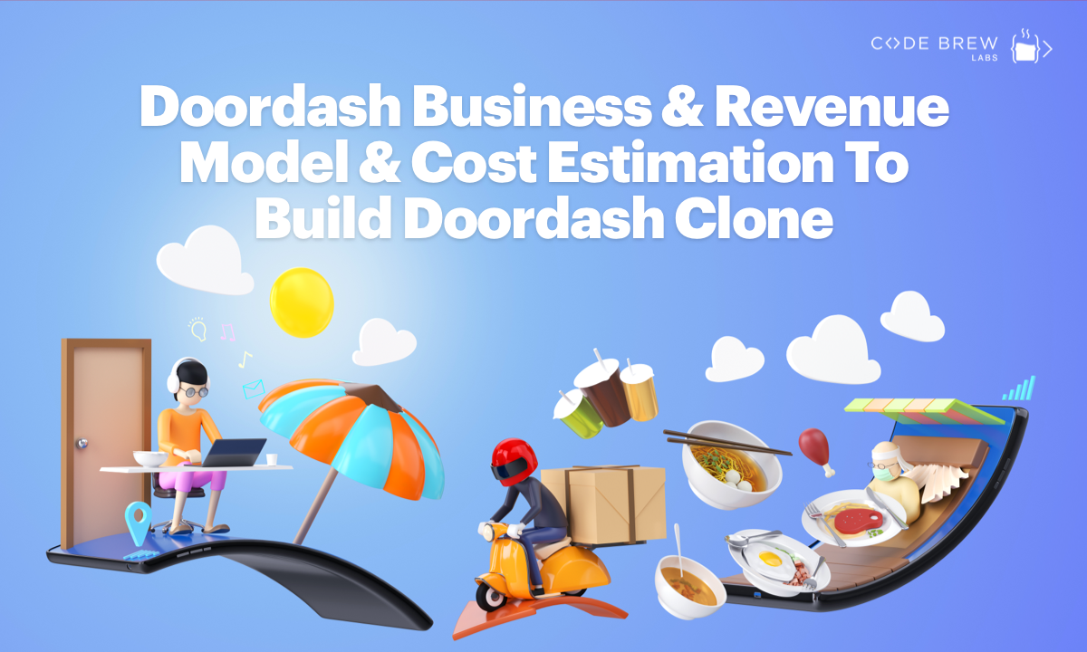 How Much It Costs to Build Food Delivery Apps like DoorDash | Business & Revenue Model Explained