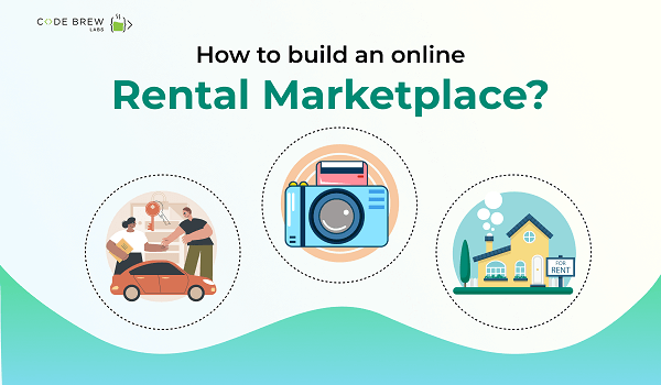 How To Build An Online Rental Marketplace?
