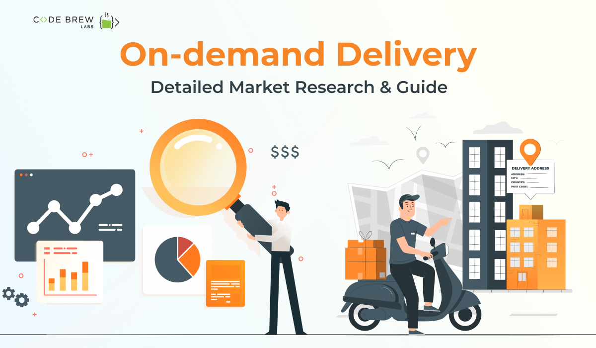 A Detailed Guide On Online On-Demand Delivery App
