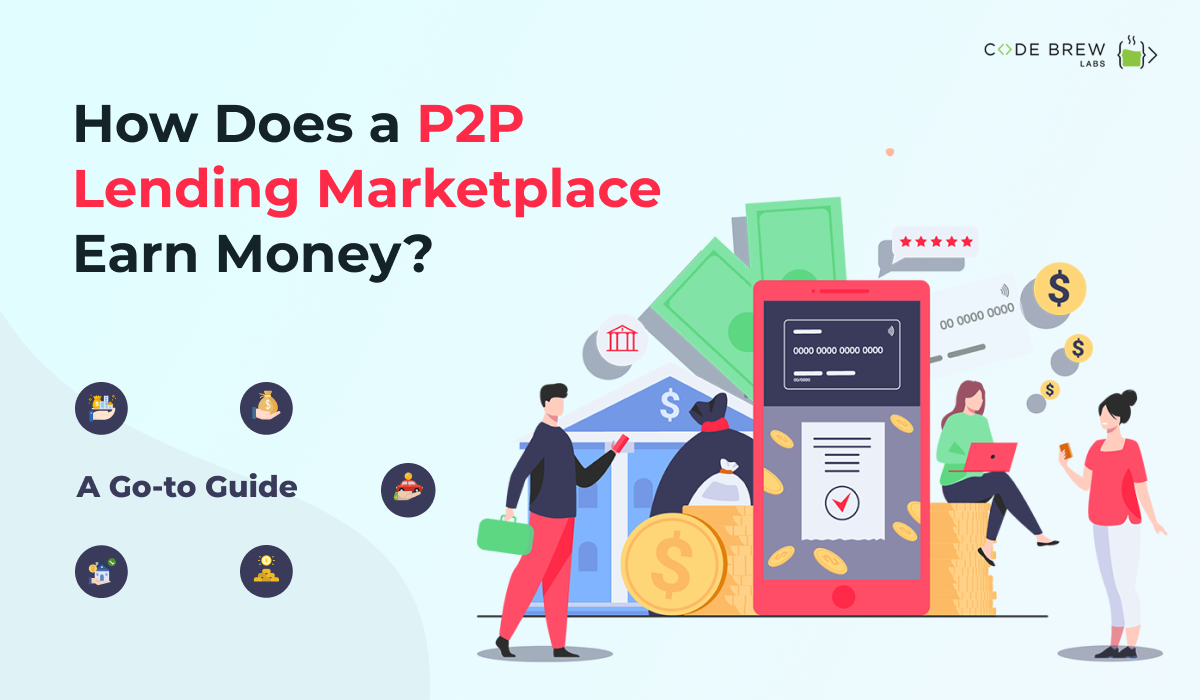 How Does P2P Lending Marketplace Work? Know Its Business & Revenue Model