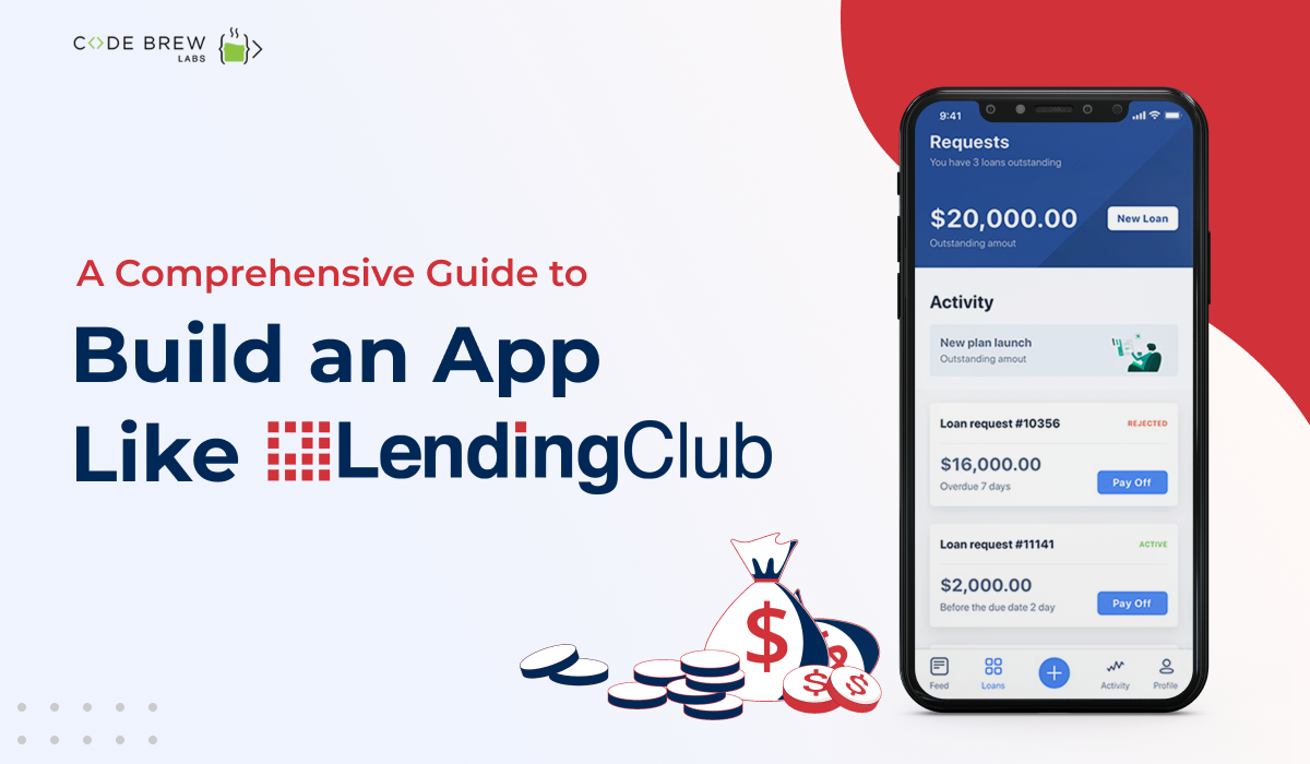 How to Build an App Like LendingClub?
