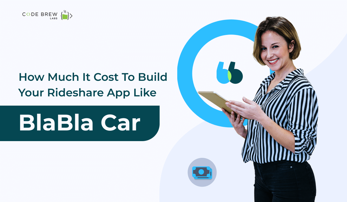 How Much Does It Cost To Create A BlaBlaCar Clone App?