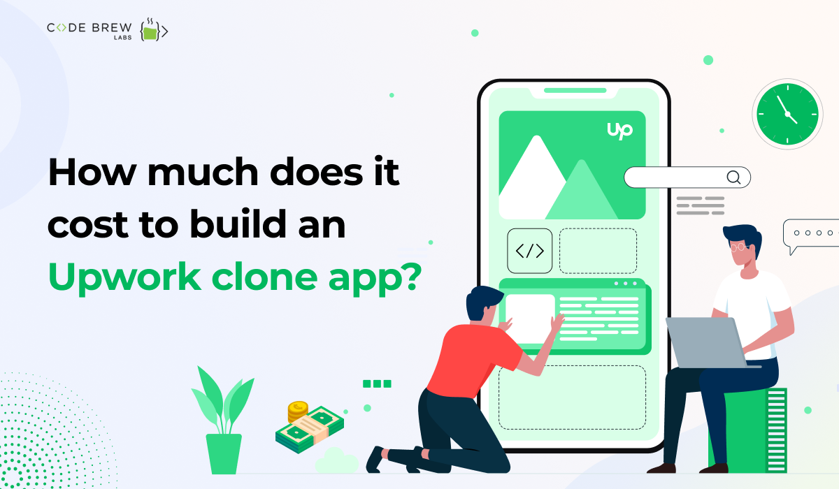 What is the cost to build an app like Upwork? A thorough Analysis!