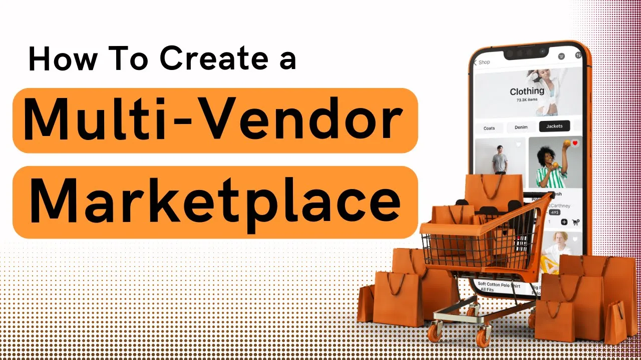 Create Your Own Multi Vendor Marketplace