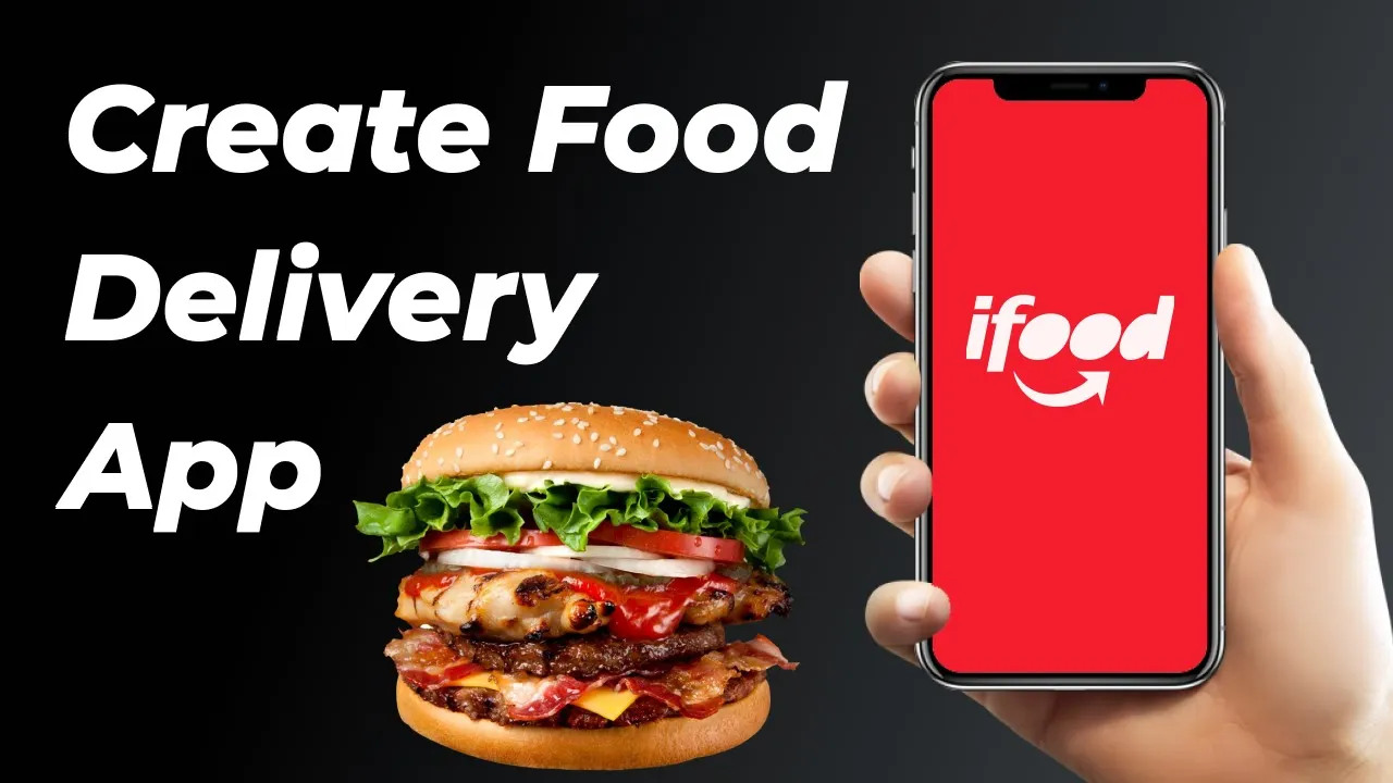 How to create a food delivery app like iFood