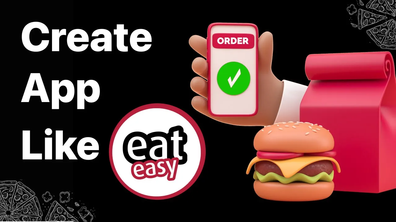 How to Create App like EatEasy | 2 in 1 Delivery App