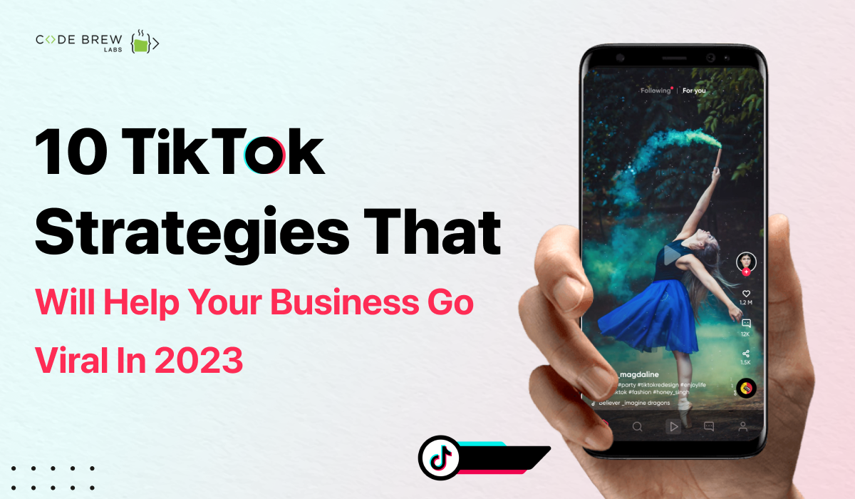 TikTok Strategies to Go Viral in 2023