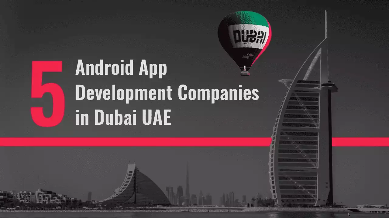 5-Android-App-Development-Companies-in-Dubai-UAE