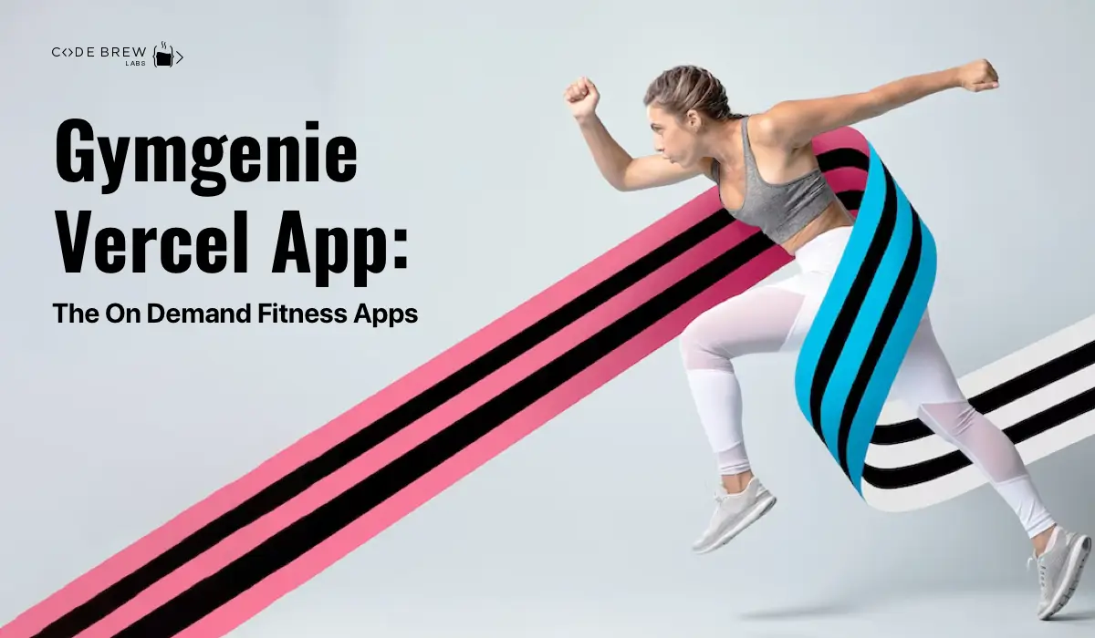 Gymgenie Vercel App: The On Demand Fitness Apps