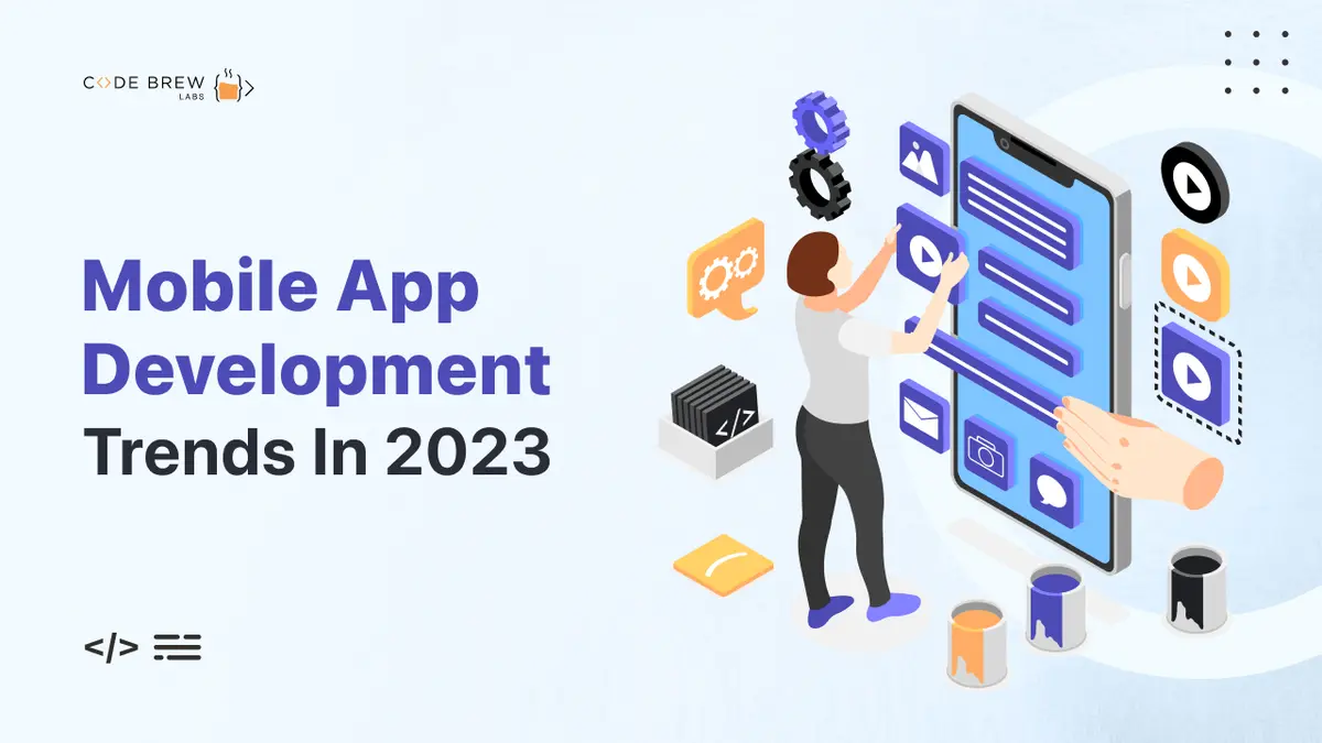 Mobile App Development Trends In 2023