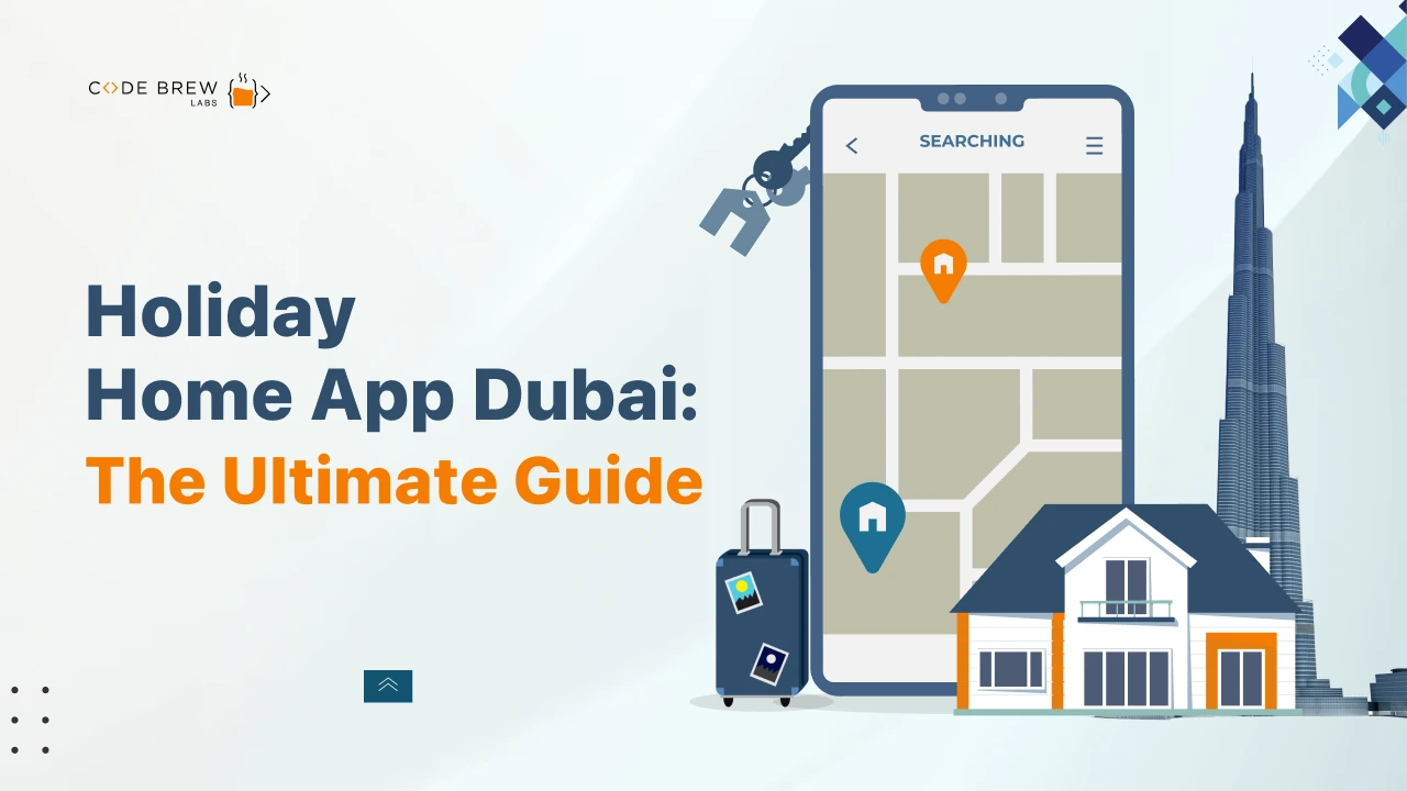 Holiday Home App Dubai: The Ultimate Guide