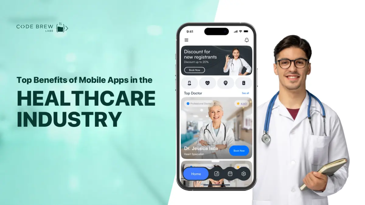 Top Benefits of Mobile Apps in the Healthcare Industry