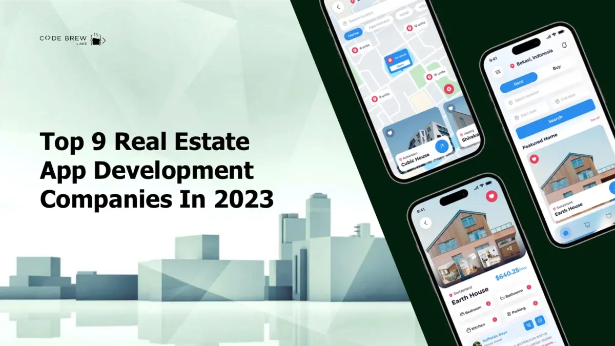 Top 9 Real Estate App Development Companies In 2023