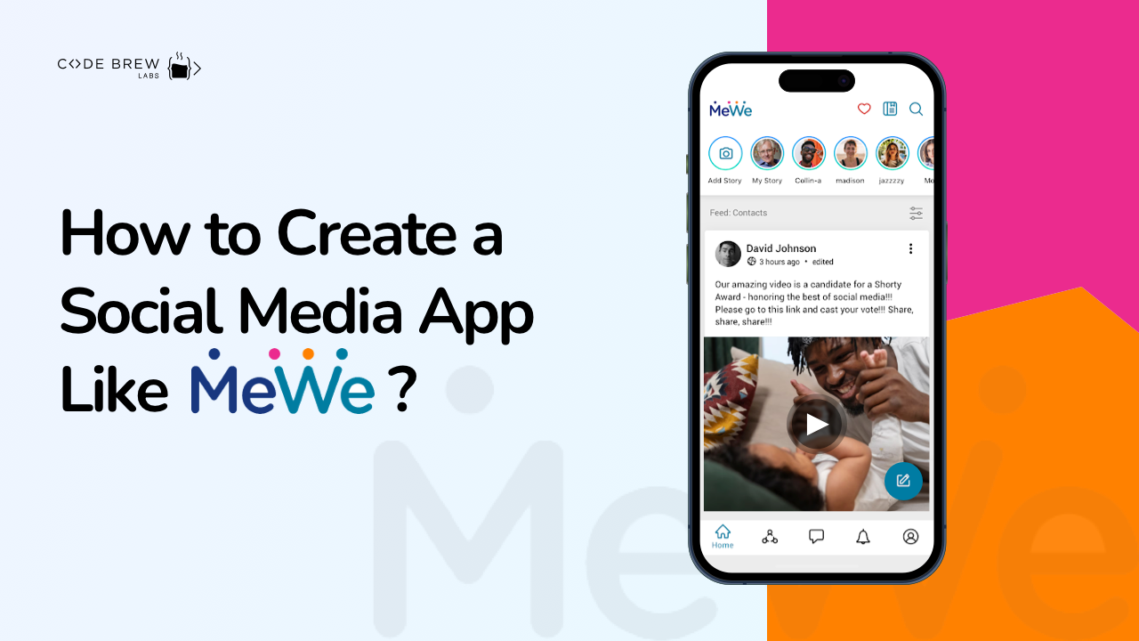 How to Create a Social Media App Like MeWe?