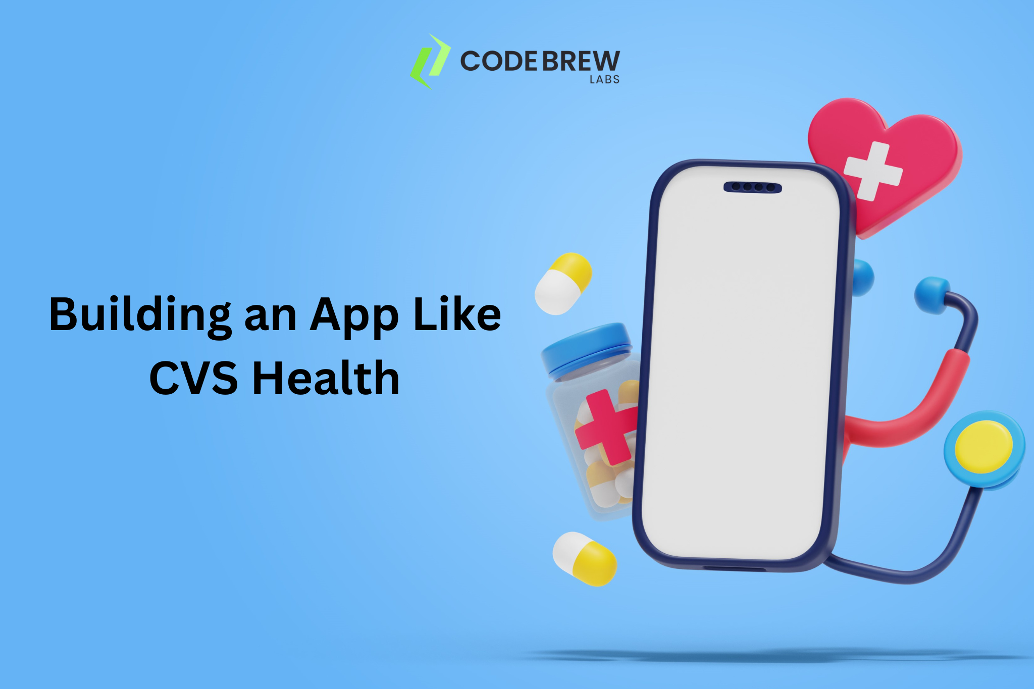 How to Build a Healthcare App Like CVS Health: Features, Tech, and Cost