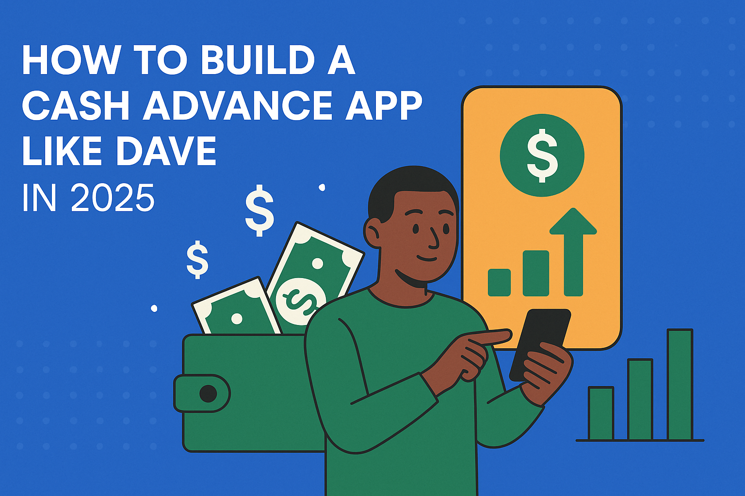 How to Build a Cash Advance App Like Dave in 2025