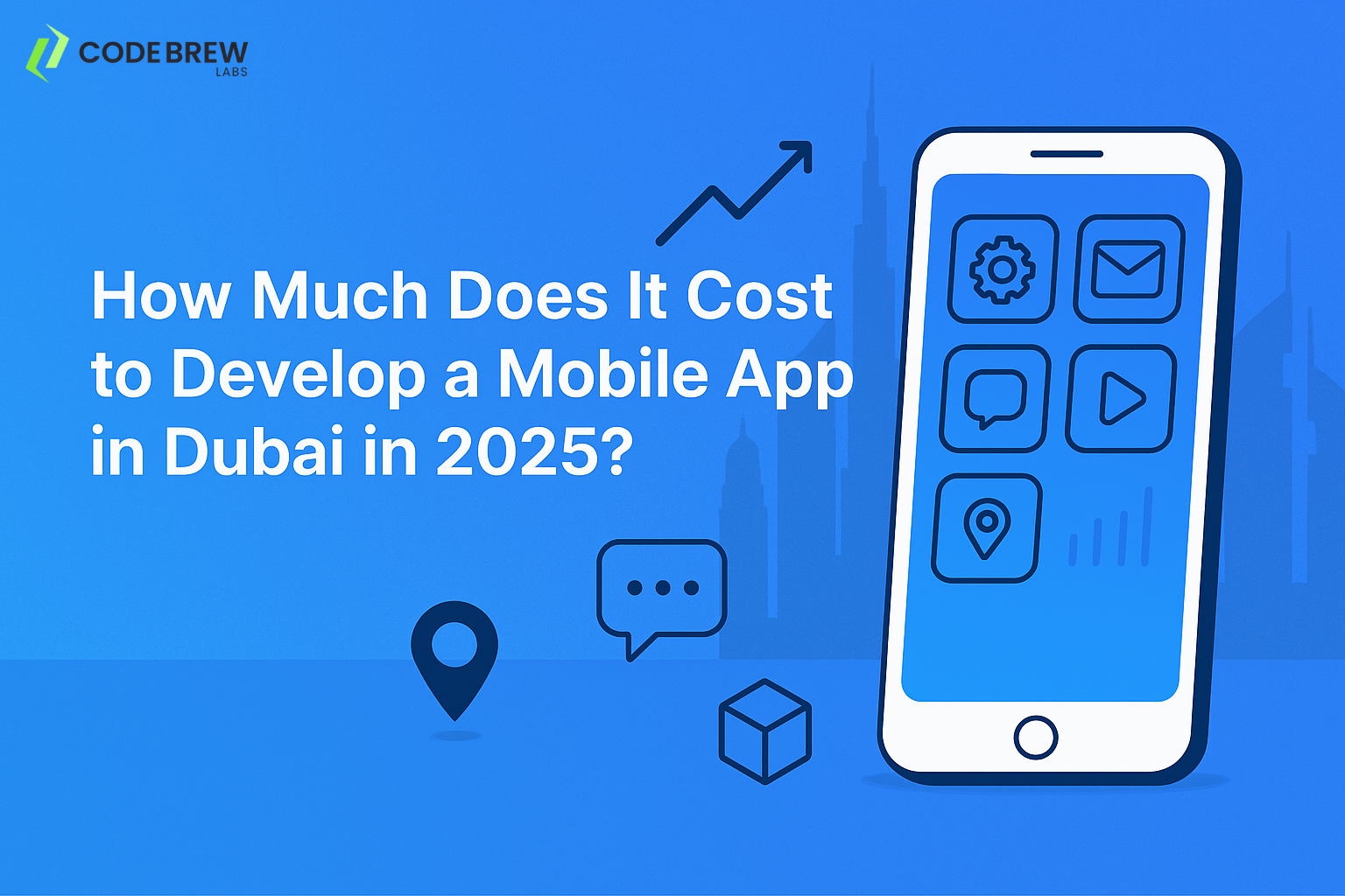 How Much Does It Cost to Develop a Mobile App in Dubai in 2025?
