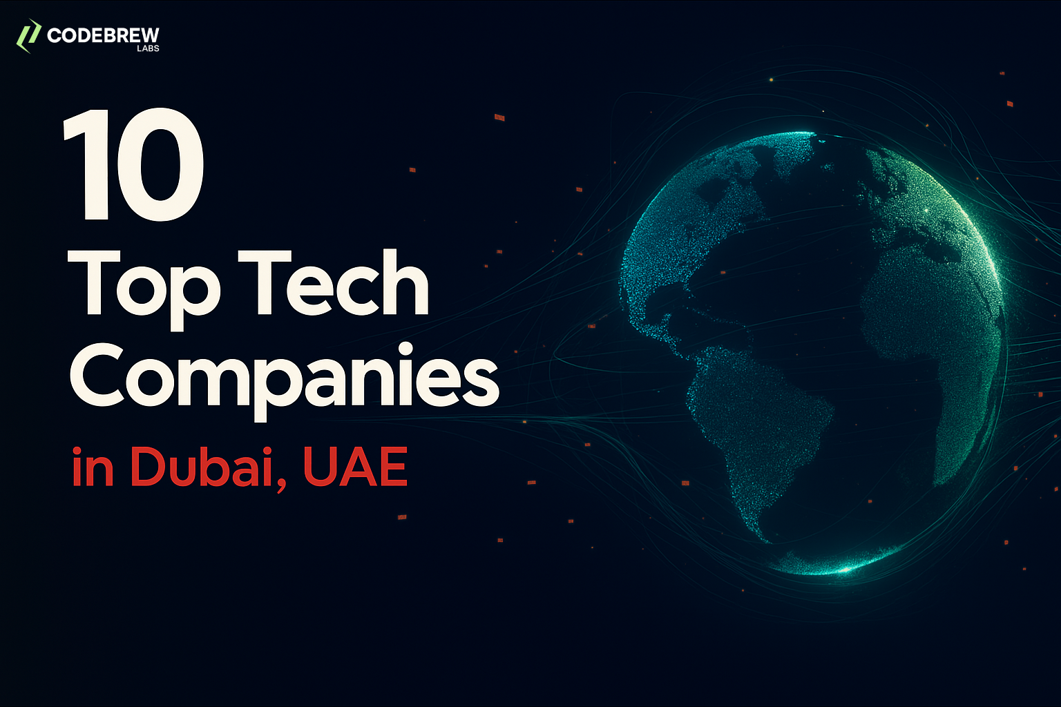 10 Top Tech Companies in Dubai, UAE